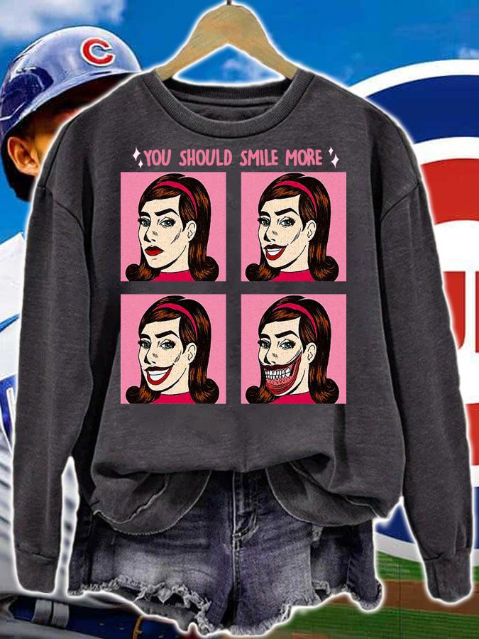 You Should Smile More t-shirt sweatshirt
