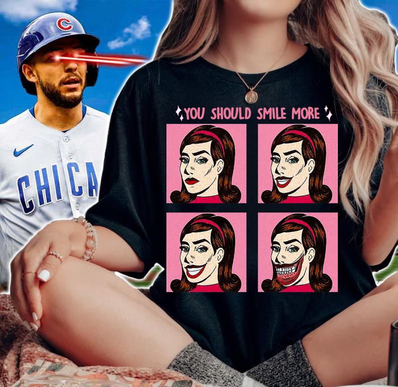 You Should Smile More t-shirt woman shirt