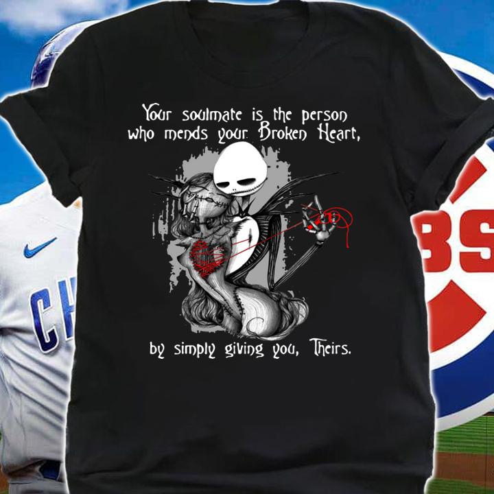 Jack Skellington And Sally Your Soulmate Is The Person Broken Hear t-shirt shirt