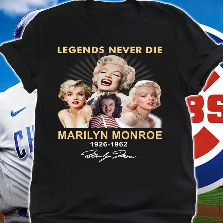 Legends Never Die Marilyn Monroe 1926-1962 Signature t-shirt shirt
