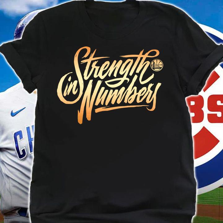 Premium Strength In Number Golden State Warriors t-shirt shirt