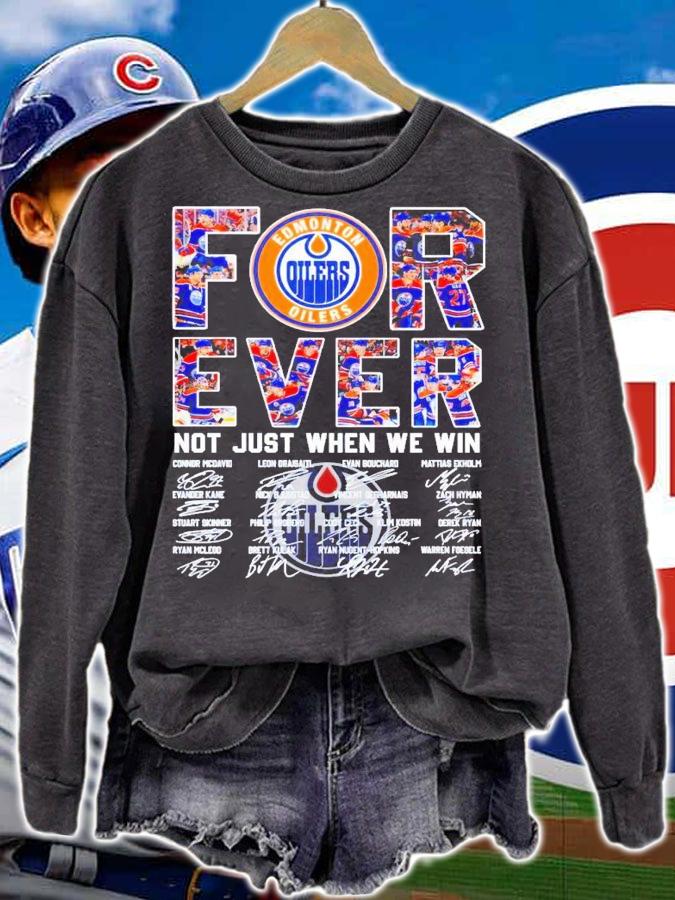 Edmonton Oilers not just when we win signatures t-shirt sweatshirt