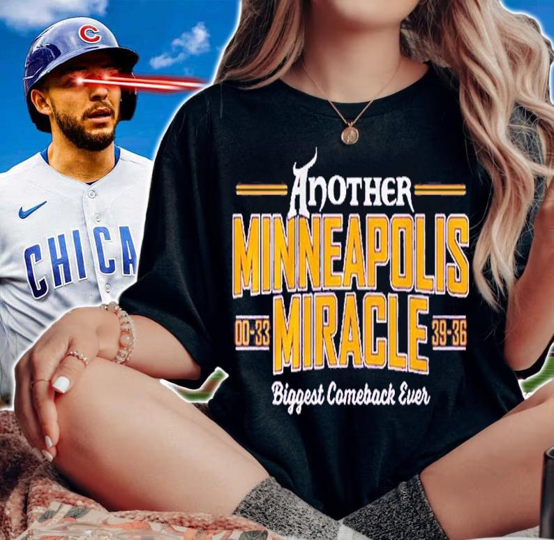 Another Minneapolis Miracle Biggest Comeback Ever Shirt t-shirt woman shirt