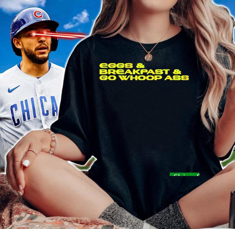 Best eggs And Breakfast And Whoop Ass Shirt t-shirt woman shirt