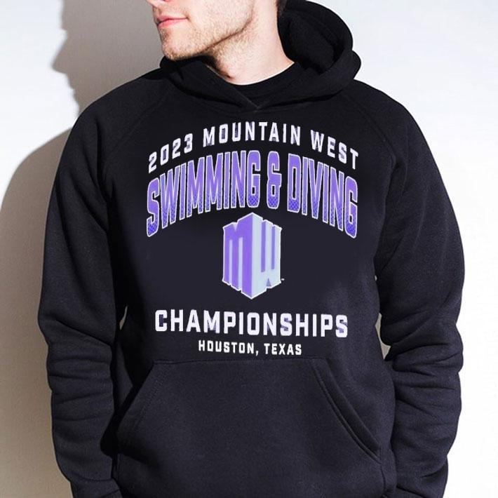 2023 Mountain West Swimming and diving Championships Houston Texas shirt t-shirt hoodie