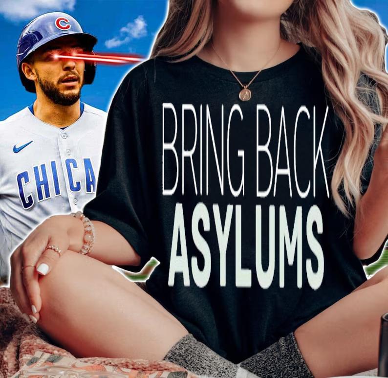 Bring back asylums shirt t-shirt woman shirt