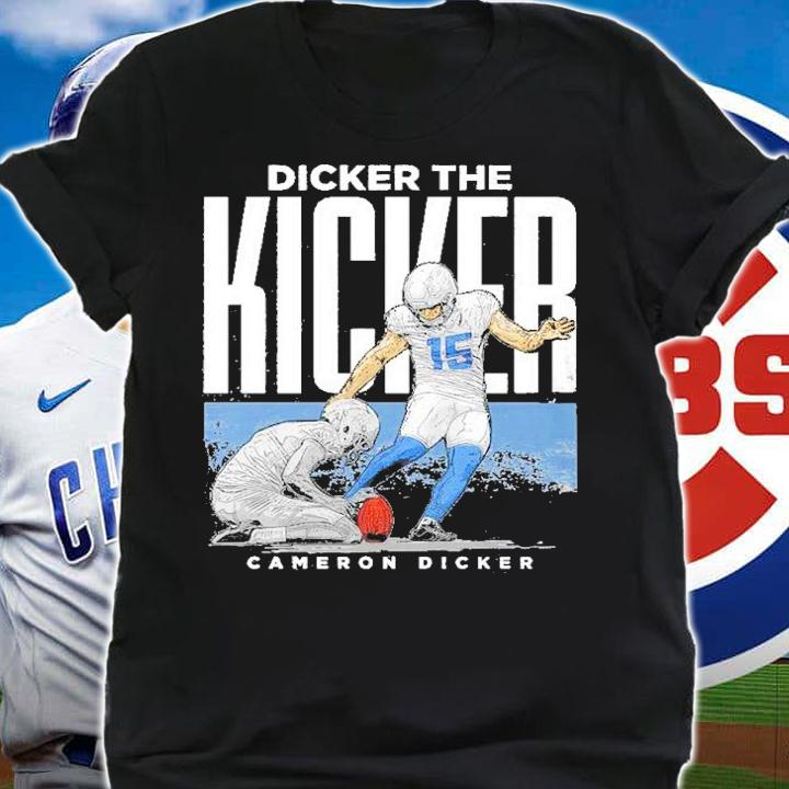 Cameron Dicker Los Angeles C Dicker The Kicker Football Shirt t-shirt shirt