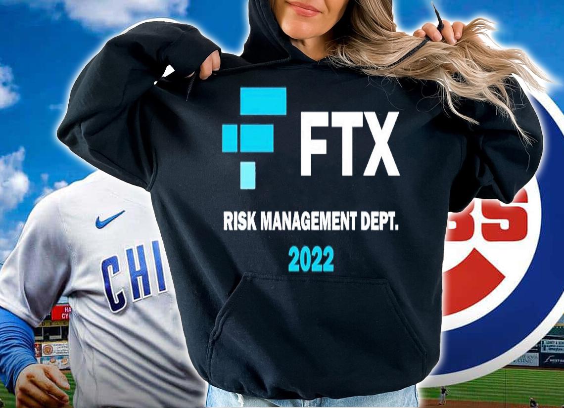 FTX Risk Management Dept 2022 Trading Trader shirt t-shirt hoodie