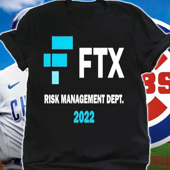 FTX Risk Management Dept 2022 Trading Trader shirt t-shirt shirt