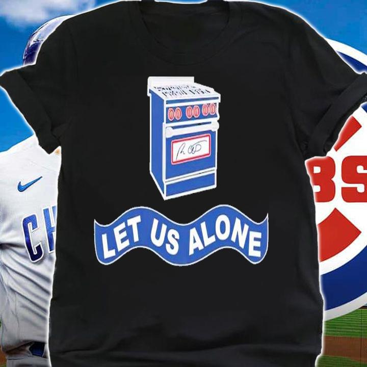 Gas Stoves let us alone shirt t-shirt shirt