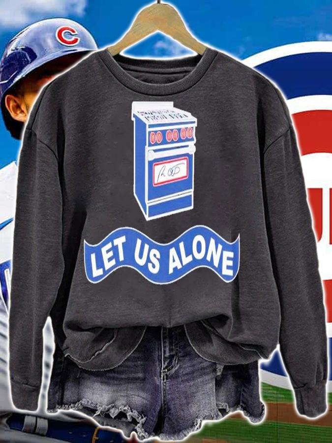 Gas Stoves let us alone shirt t-shirt sweatshirt