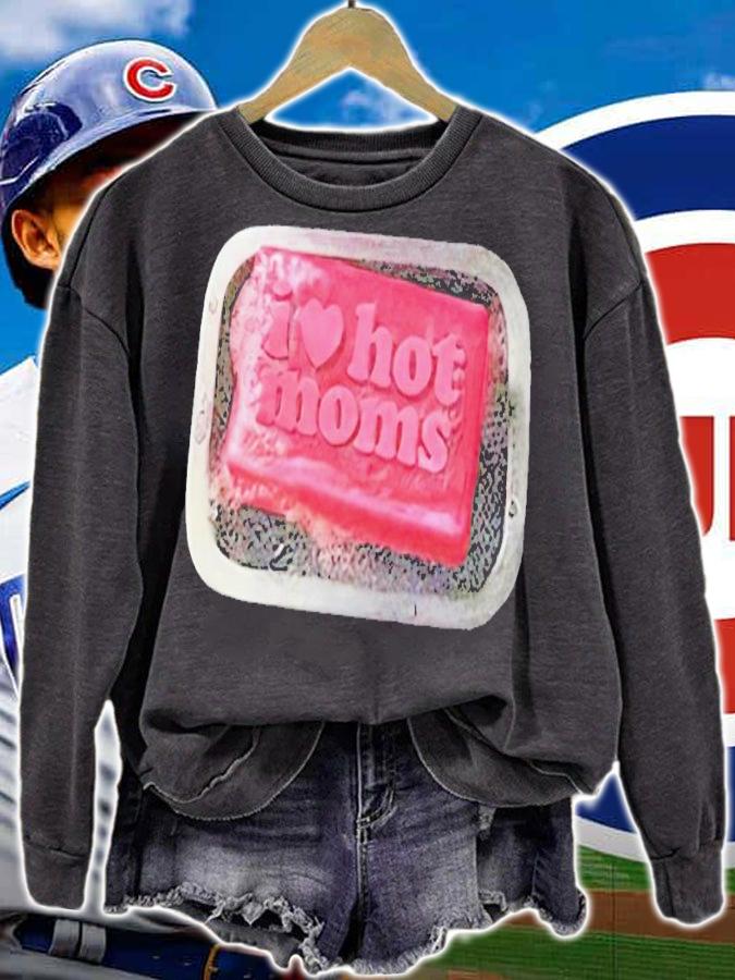 I Love Hot Moms Soap shirt t-shirt sweatshirt