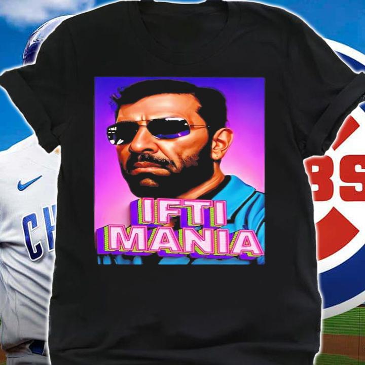 Iftikhar Ahmad Ifti Mania t-shirt shirt