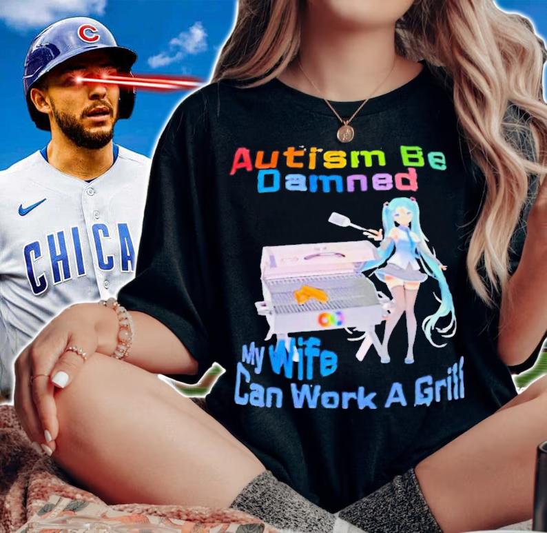 Hatsune Miku autism be damned my wife can work a girll shirt t-shirt woman shirt