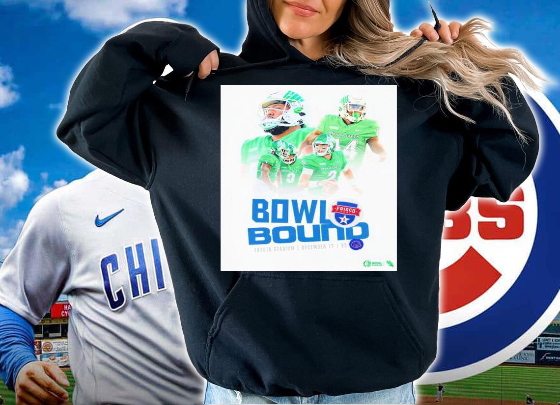 Mean Green Football Frisco Bowl Bowl Bound Toyota Stadium Shirt t-shirt hoodie