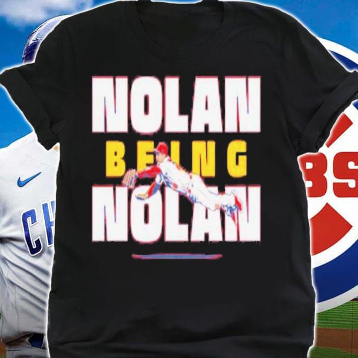 Nolan Arenado Nolan Being Nolan Shirt t-shirt shirt