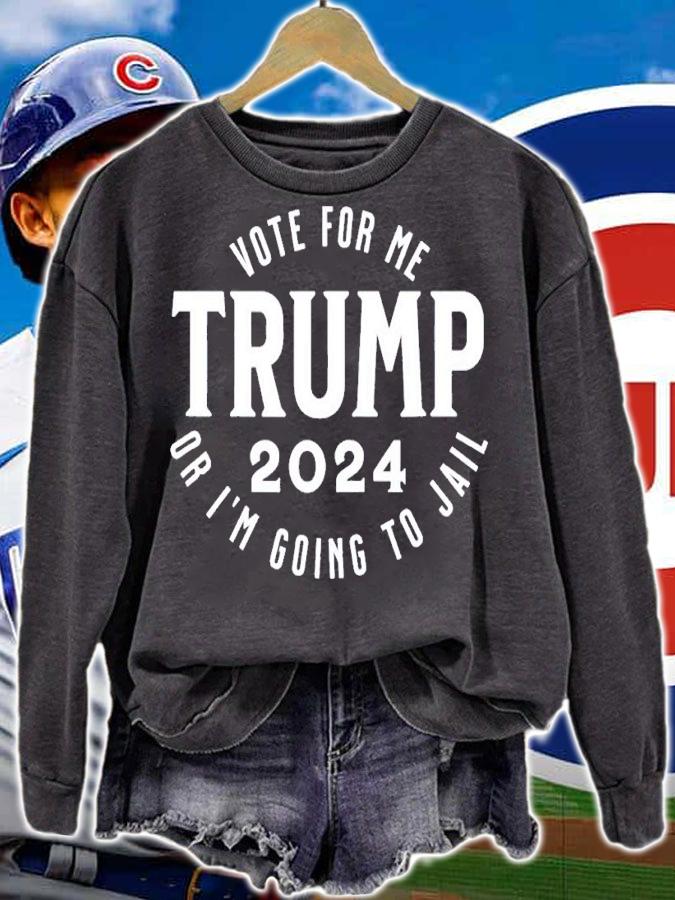 Trump vote for me or I'm going to jail shirt t-shirt sweatshirt
