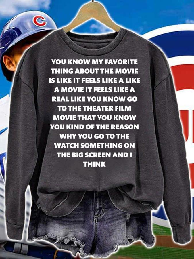 You Know My Favourite Thing About The Movie Is Like It Feels Like A Movie T-Shirt t-shirt
