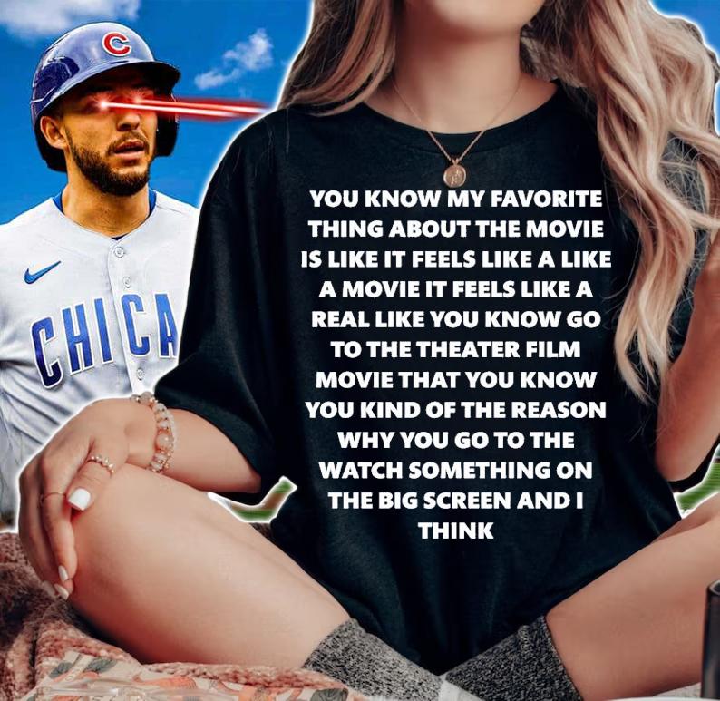 You Know My Favourite Thing About The Movie Is Like It Feels Like A Movie T-Shirt t-shirt