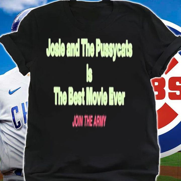 Caitlin Durante Josie and the pussycats I the best movie ever shirt t-shirt