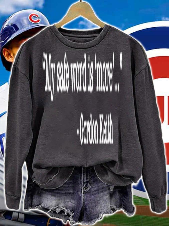 My safe word is more Gordon Keith shirt t-shirt