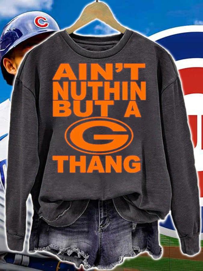 Ain't Nuthin But A G Thang Shirt t-shirt