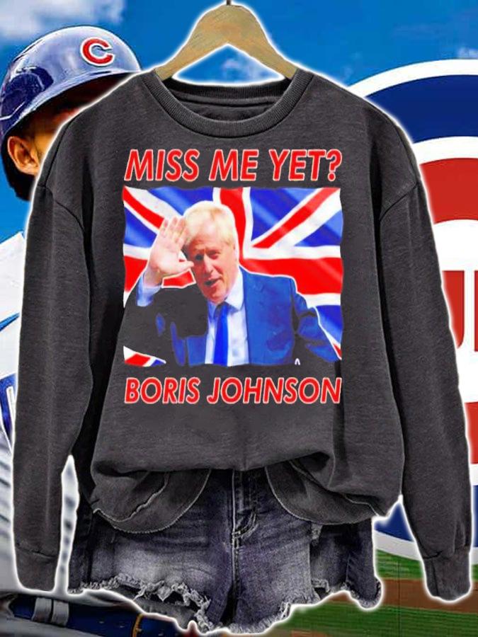 Boris Johnson Miss Me Yet Shirt t-shirt