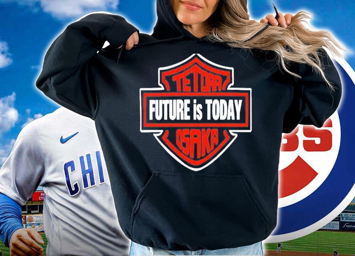 Tetora Future Is Today Osaka T-Shirt t-shirt hoodie