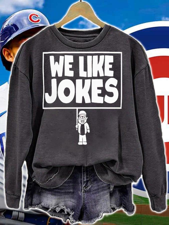 We Like Jokes Shirt t-shirt