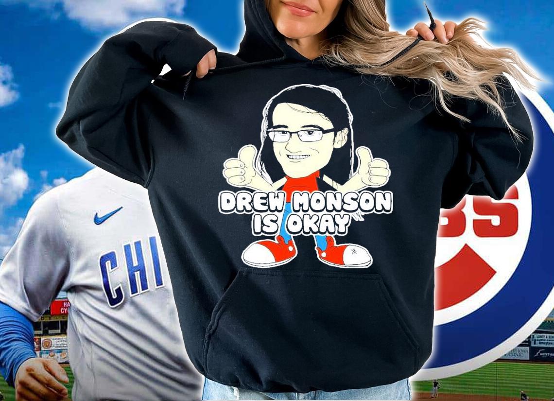 Drew Monson Is Okay T-Shirt t-shirt hoodie