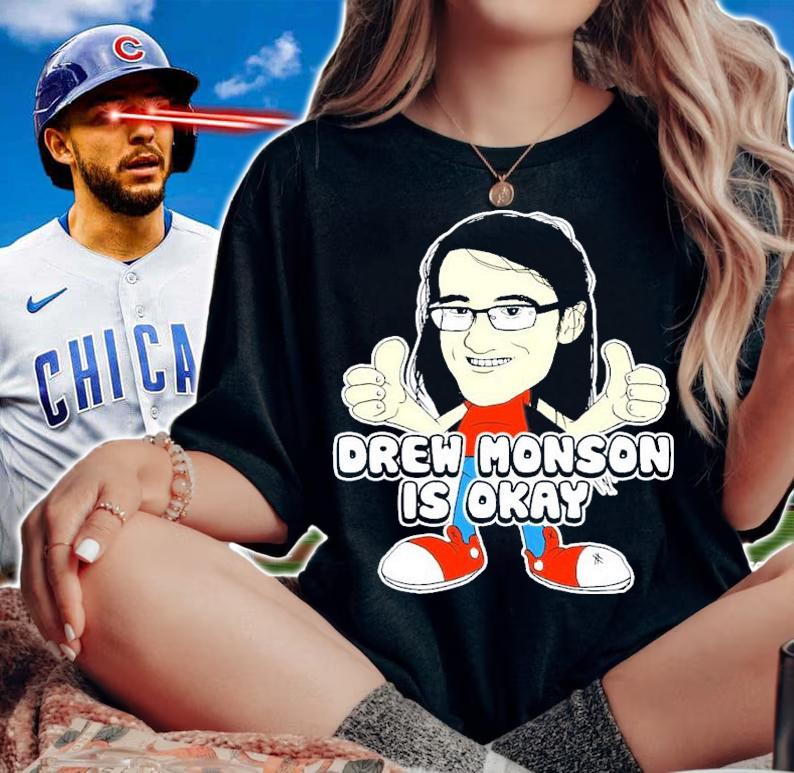 Drew Monson Is Okay T-Shirt t-shirt woman shirt