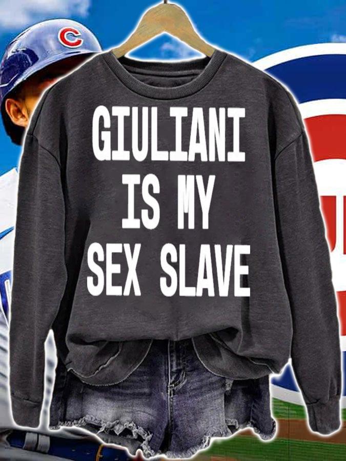 Giuliani Is My Sex Slave T-Shirt t-shirt