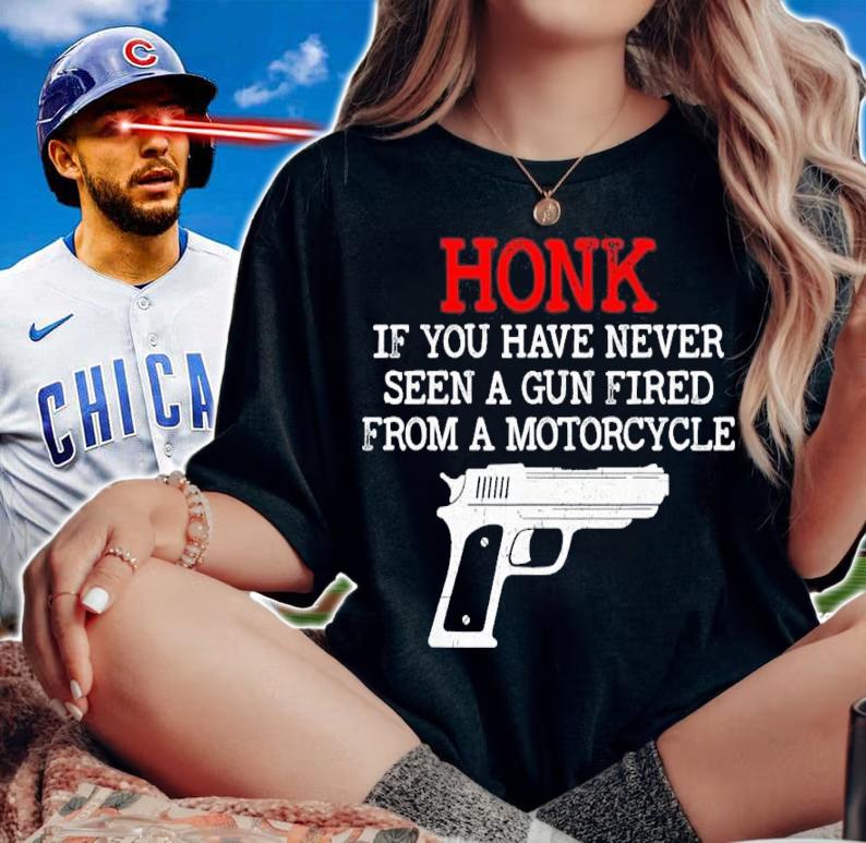 Honk Shirt If You Have Never Seen A Gun Fired From A Motorcycle Shirt t-shirt woman shirt