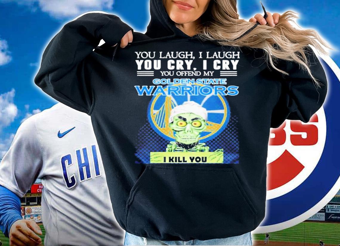 Jeff Dunham Achmed You Laugh I Laugh You Cry I Cry You Offend My Golden State Warriors I Kill You Shirt t-shirt hoodie