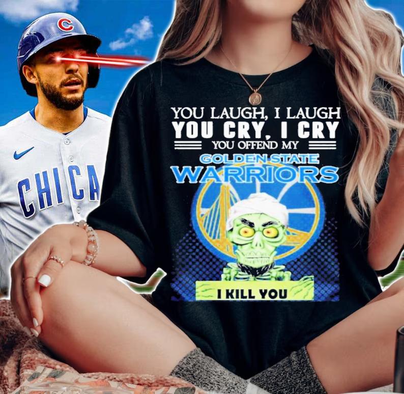 Jeff Dunham Achmed You Laugh I Laugh You Cry I Cry You Offend My Golden State Warriors I Kill You Shirt t-shirt woman shirt