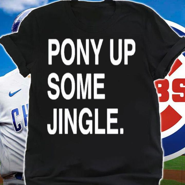 Jim Deshaies Boog Obvious Pony Up Some Jingle Shirt t-shirt