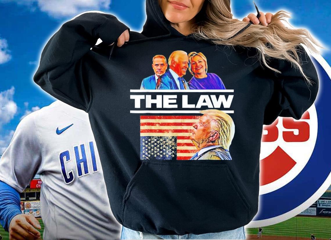Joe Biden Hillary Clinton Above the Law Pro-Trump Political Shirt t-shirt hoodie