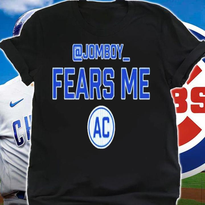Jomboy Fears Me Ac Adam Clanton Tyler Soto T-Shirt t-shirt shirt
