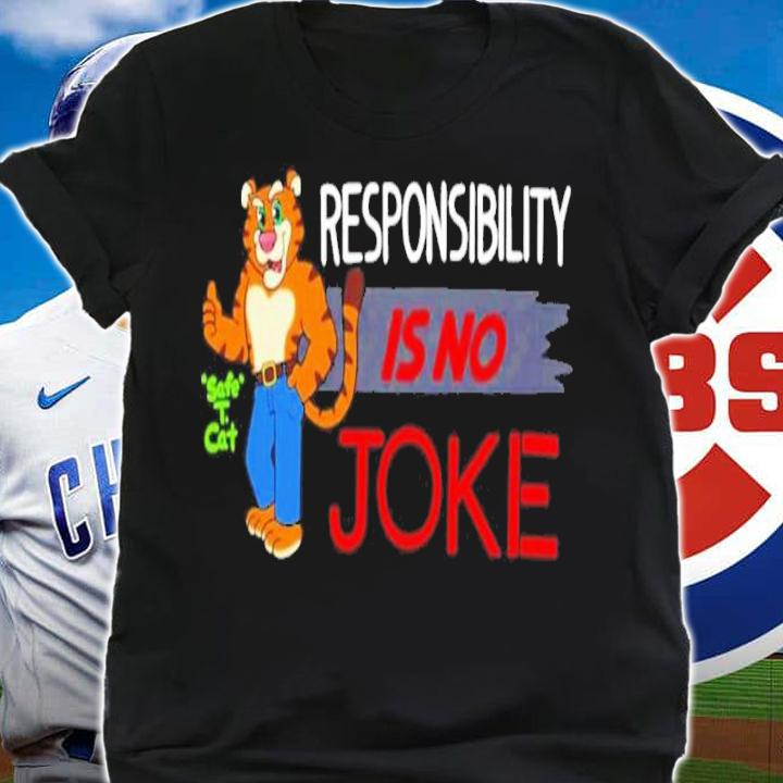 Responsibility Is No Joke Javigameboy Shirt t-shirt