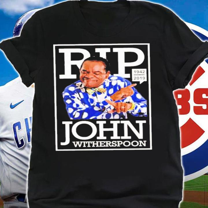 Rest In Peace John Witherspoon T-Shirt t-shirt