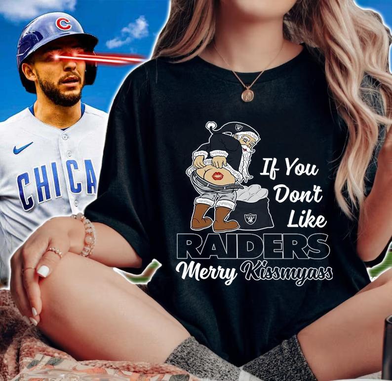 Santa Claus If You Dont Like Las Vegas Raiders Merry Kissmyass Christmas t-shirt woman shirt