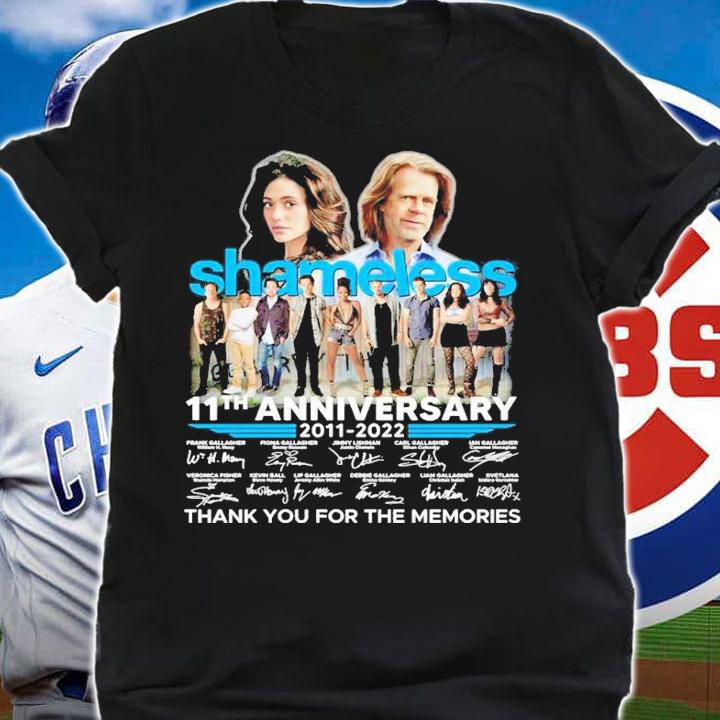 Shameless 11th anniversary 2011 2022 thank you for the memories shirt t-shirt shirt