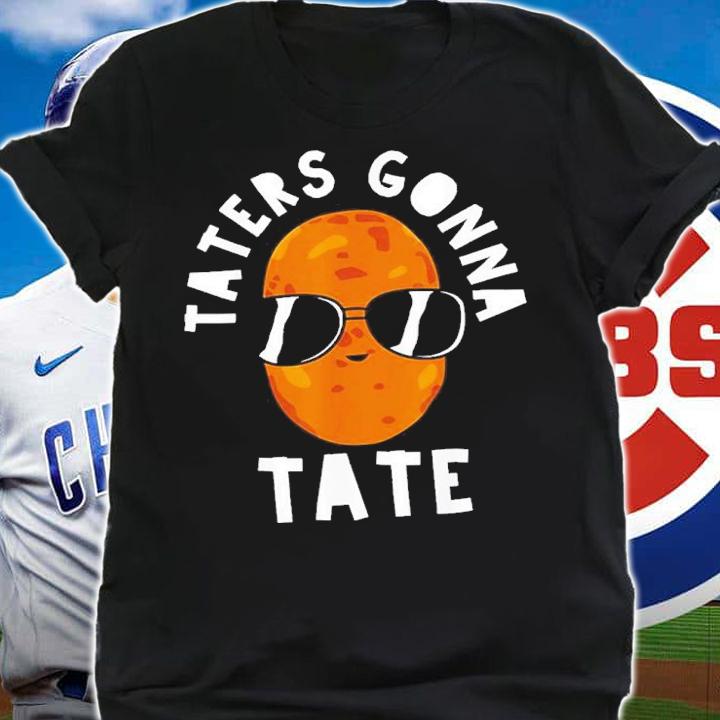Taters Gonna Tate Potato Swag Shirt t-shirt shirt
