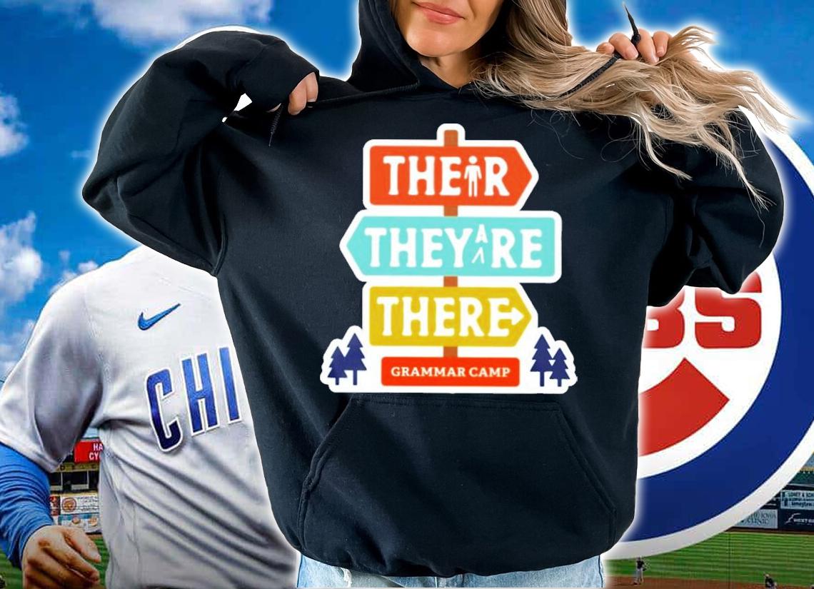 Their They're There Grammar Camp T-Shirt t-shirt