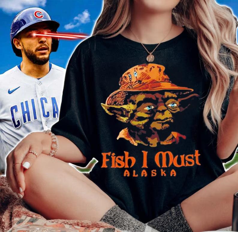 Yoda Fish I Must Alaska Shirt t-shirt