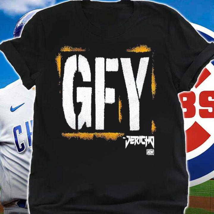 All Elite Wrestling Chris Jericho GFY Shirt t-shirt