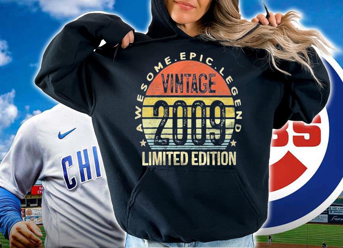 Awesome Epic Legend Vintage 2009 Limited Edition 12 Years Old Shirt t-shirt hoodie