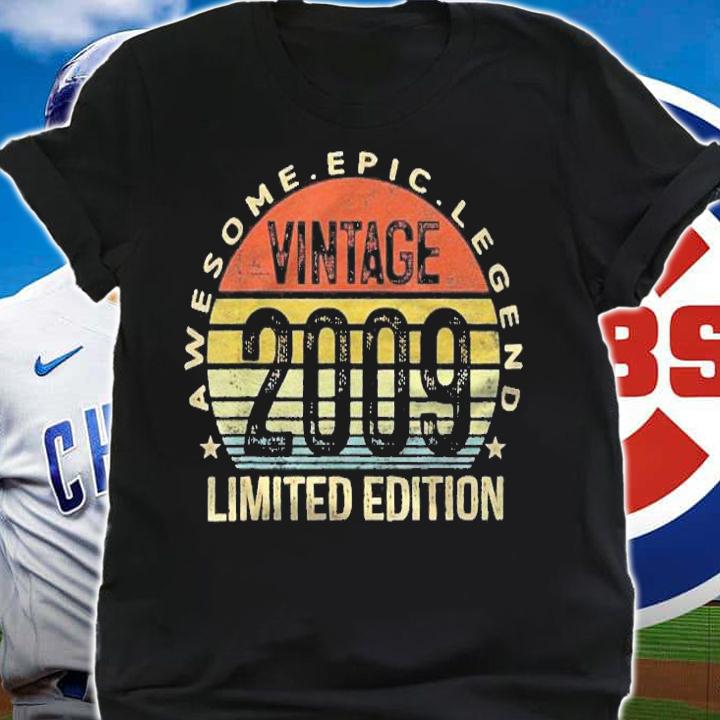 Awesome Epic Legend Vintage 2009 Limited Edition 12 Years Old Shirt t-shirt shirt