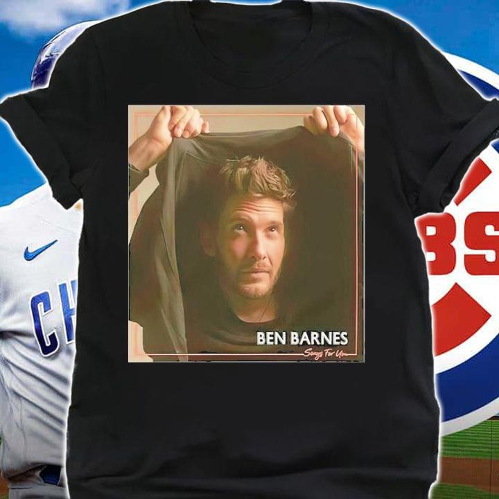 Ben Barnes Merch Ben Barnes Songs For You Cover t-shirt