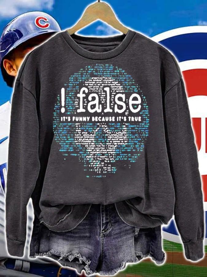 Best False Its Funny Because Its True Coder Software Computer T-Shirt t-shirt